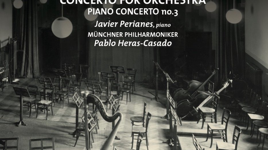 Javier Perianes new release Bartók: Piano Concerto No. 3 & Concerto for orchestra